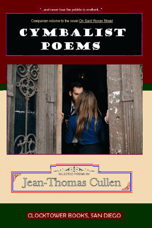 Jean-Thomas Cullen's (aka John T Cullen's, aka John Argo's) novel and poems written at 27 in Europe while in the Army in 1976