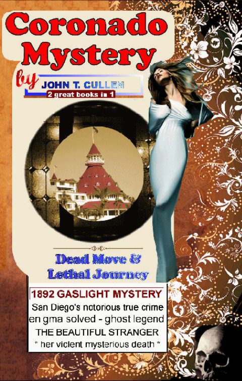 solved at last: notorious 1892 true crime at the Hotel Del Coronado near San Diego, and resulting famous ghost legend