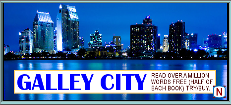 N: New Page...read over a million words free - John T. Cullen and Clocktower Books present Galley City - click to start reading